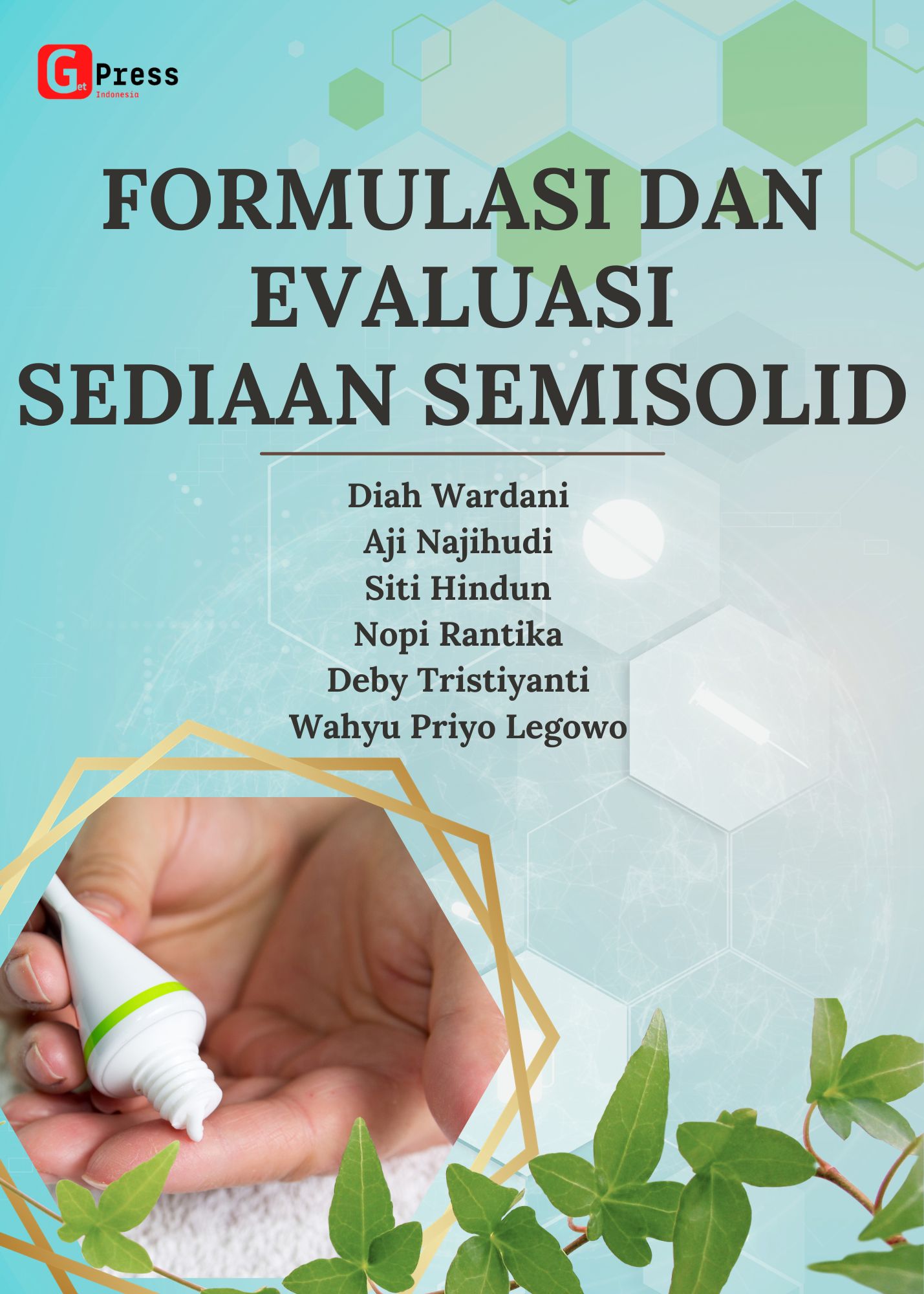 FORMULASI DAN EVALUASI SEDIAAN SEMISOLID